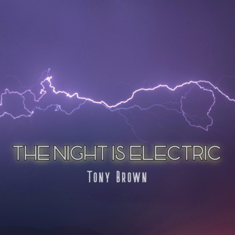 The Night Is Electric | Boomplay Music