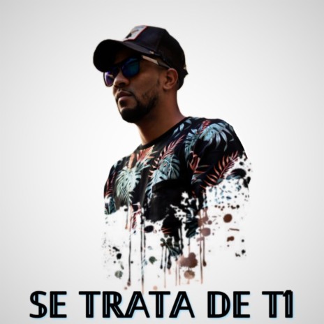 Se trata de ti | Boomplay Music