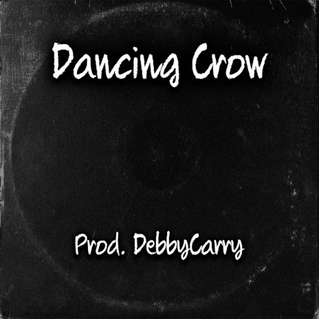 Dancing Crow | Boomplay Music