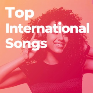 Top International Songs