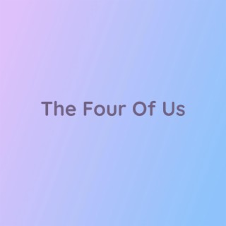 The Four Of Us