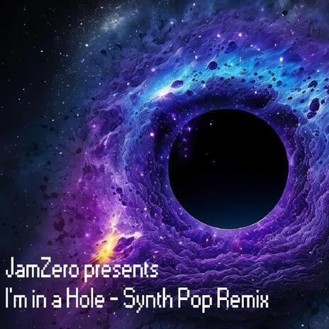 I'm in a Hole ((Synth Pop Remix)) | Boomplay Music