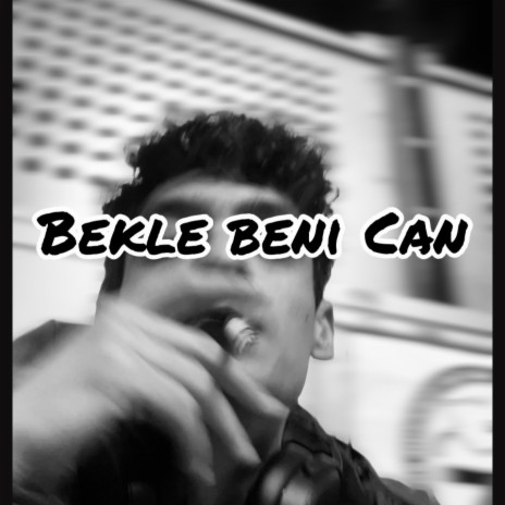 Bekle beni Can | Boomplay Music