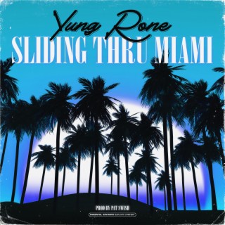 Sliding thru Miami