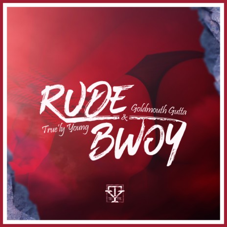 Rude Bwoy ft. Goldmouth Gutta