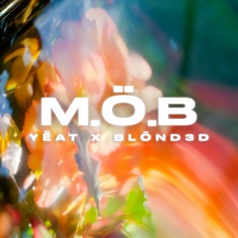 MÖB ft. Yeat