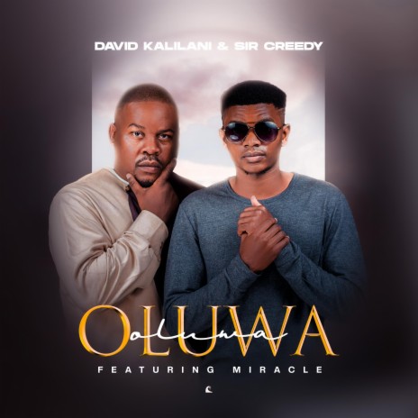 Oluwa ft. David Kalilani & Miracle. | Boomplay Music