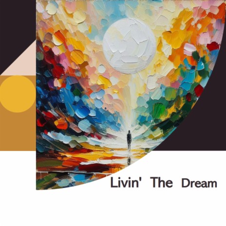 Livin' The Dream | Boomplay Music