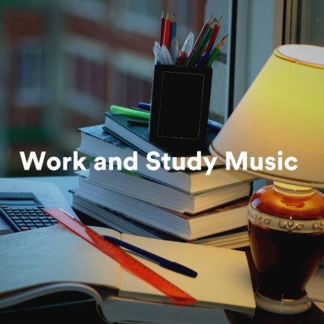 Work and Study Music, Pt. 1 | Boomplay Music