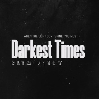 Darkest Times