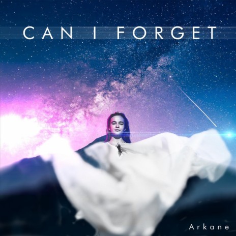 Can I Forget | Boomplay Music