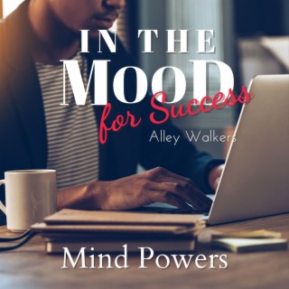 In the Mood for Success - Mind Powers