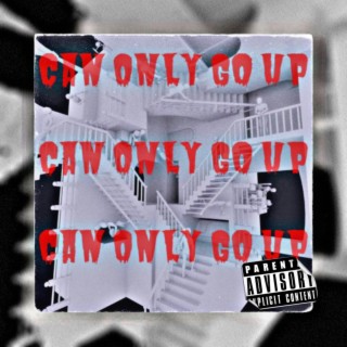Can Only Go Up (Ep)