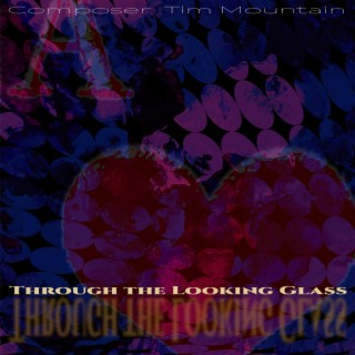 Through The Looking Glass (Theatre)