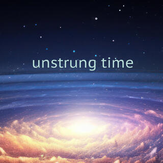 Unstrung Time