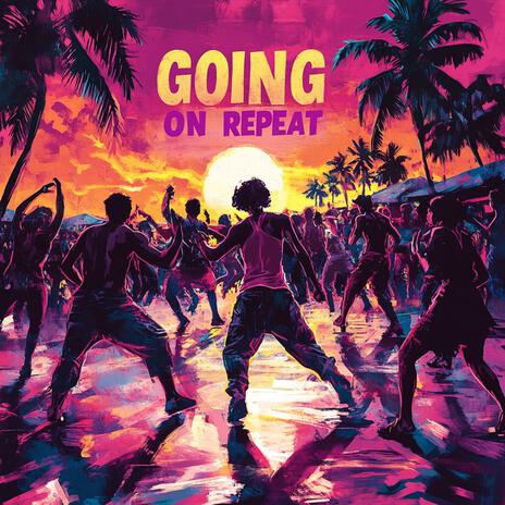 Going On Repeat | Boomplay Music