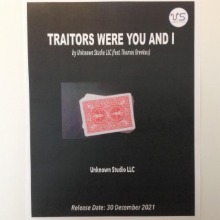 Traitors Were You And I