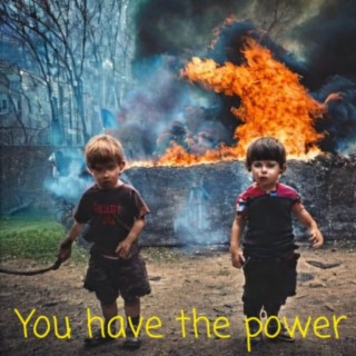 You have the power