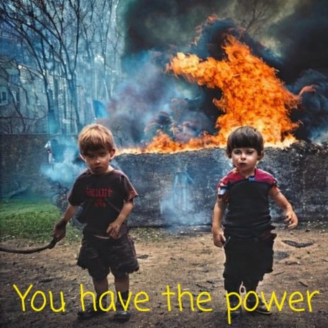 You have the power | Boomplay Music
