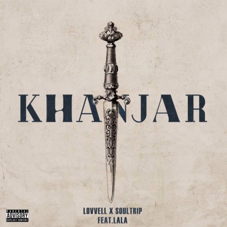 KHANJAR ft. Soultrip beats & LALA | Boomplay Music