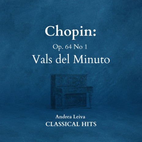 Op. 64 No 1, Vals del Minuto, Chopin | Boomplay Music