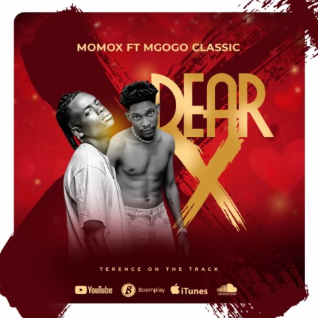 Dear ex ft. Mgogo classic | Boomplay Music