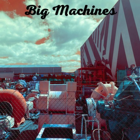Big Machines (Instrumental)