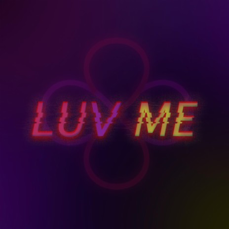 LUV ME | Boomplay Music