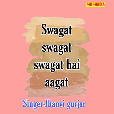 Swagat Swagat Swagat Hai Aagat | Boomplay Music