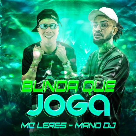 Bunda Que Joga ft. MC LERES | Boomplay Music