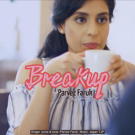 Breakup ft. Parvez Faruk | Boomplay Music