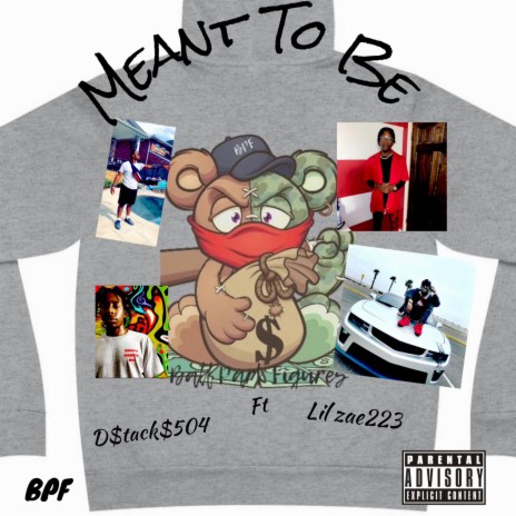 Meant To Be ft. D$tack$504 | Boomplay Music