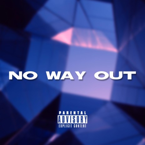 No Way Out | Boomplay Music