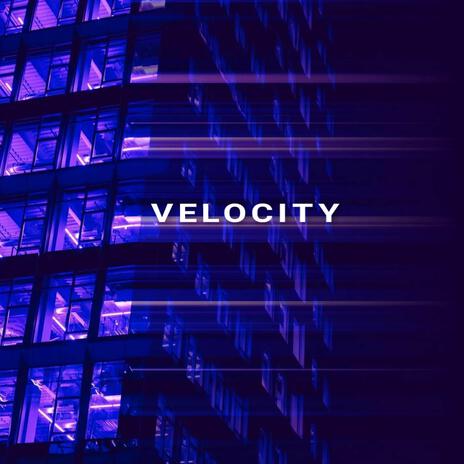 Velocity ft. NTENCE | Boomplay Music