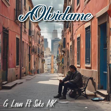 Olvidame ft. Soke MK | Boomplay Music