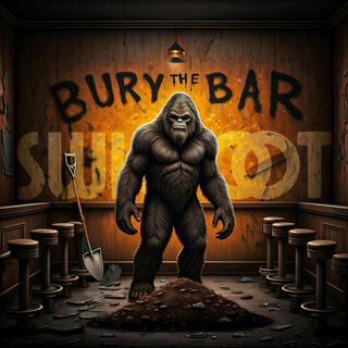 Bury The Bar lyrics | Boomplay Music