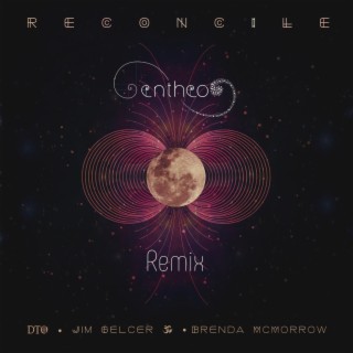 Reconcile (Entheo Remix Ambient Version)