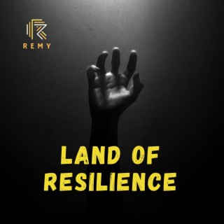 Land of Resilience