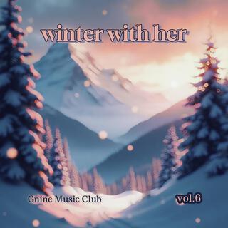 winter with her(Gnine vol.6)