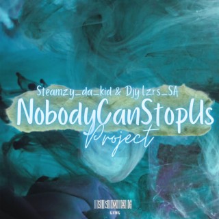 Nobody Can Stop Us Project