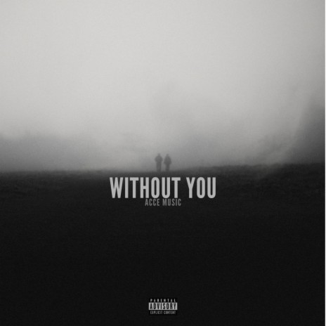 Without You | Boomplay Music