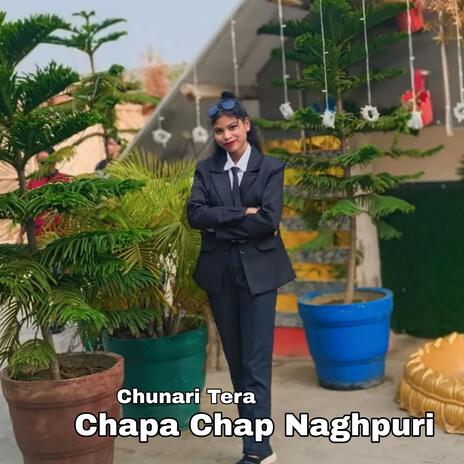 Chapa Chap Naghpuri | Boomplay Music