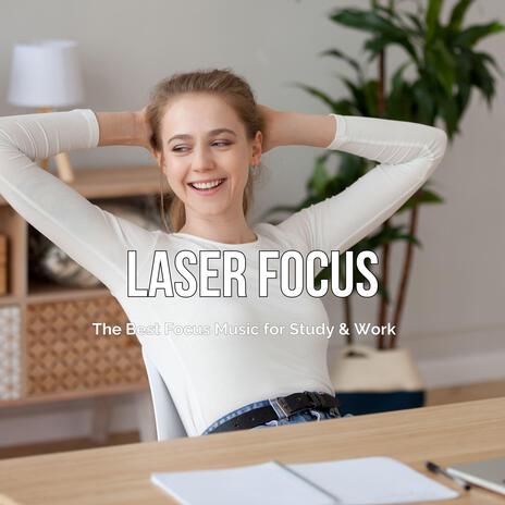 Laser Focus (The Best Focus Music for Study & Work) | Boomplay Music