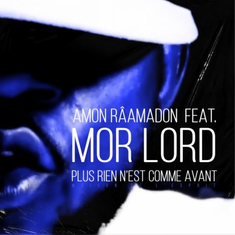 Plus rien n'est comme avant (Remix) ft. Mor Lord | Boomplay Music