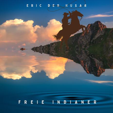 Freie Indianer | Boomplay Music