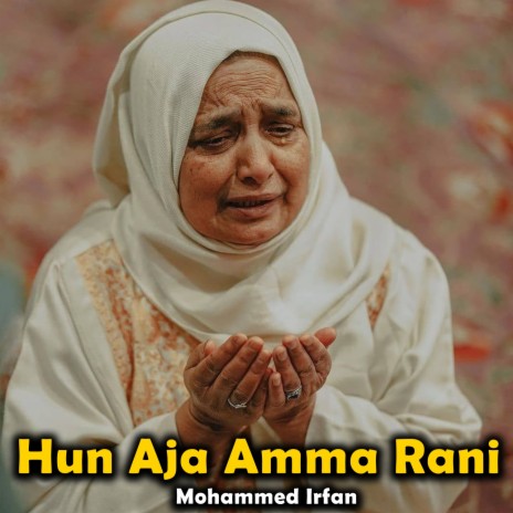 Hun Aja Amma Rani | Boomplay Music