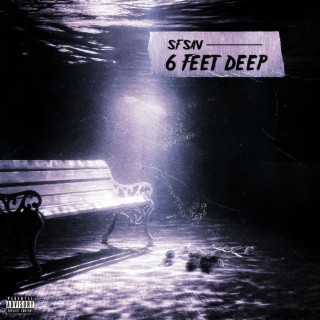 6 Feet Deep