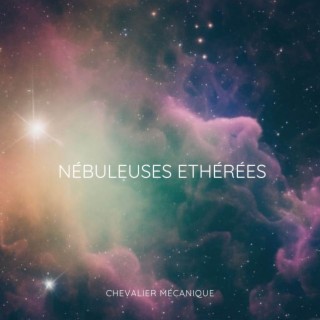 Nébuleuses Ethérées