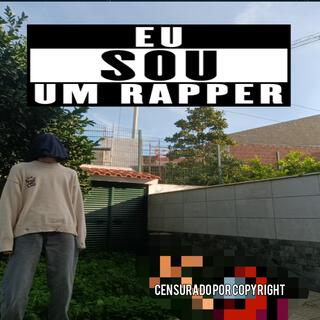 Eu SOU Um Rapper