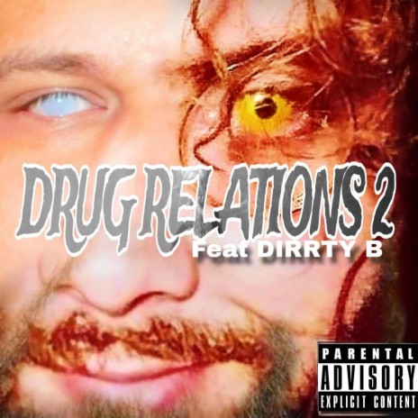 Drug Relations 2 ft. Dirrty B | Boomplay Music